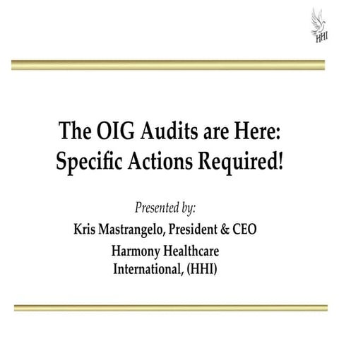 The OIG Audits Are Here - Specific Actions Required