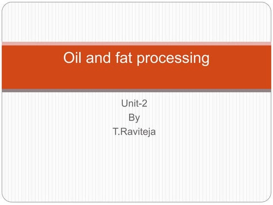 Processing of edible oil (Unit 3) | PPT