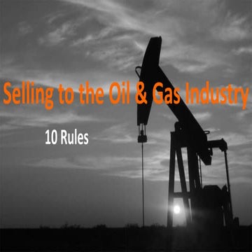 Selling to the Oil & Gas industry. 10 Rules