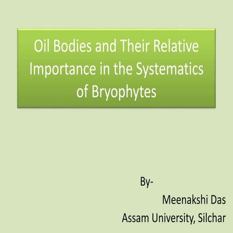 Oil bodies and their relative importance in the systematics of bryophytes