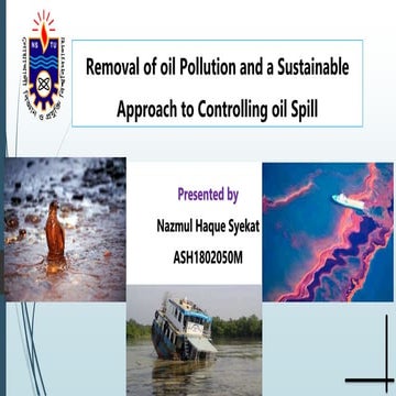 Removal of oil Pollution and a Sustainable Approach to Controlling oil Spill
