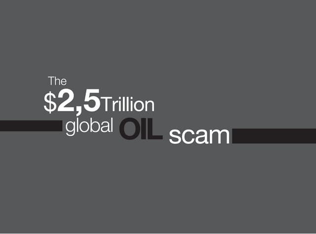 2.5 Trillion Oil Scam