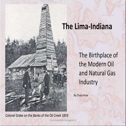 The Lima-Indiana: The Birthplace of the Modern Oil and Natural Gas Industry
