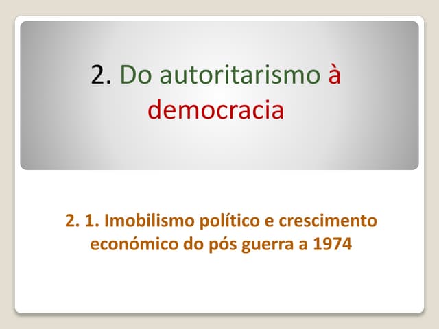 O imobilismo político e crescimento...