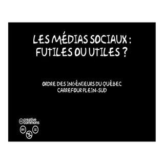 OIQ - Les médias sociaux, futiles o...