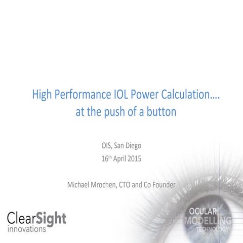 High Performance IOL Power Calculation….at the push of a button