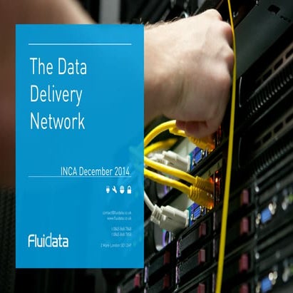 Piers daniell   the data delivery network - inca december 2015