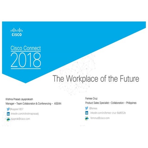 Cisco Connect 2018 Philippines - The workplace of the future