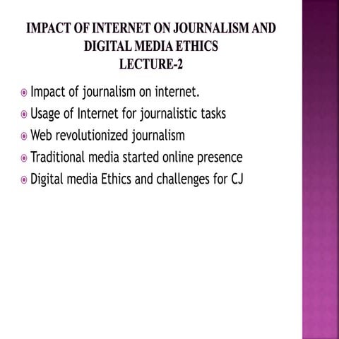 Impact of Internet on Journalism and Digital Media Ethics