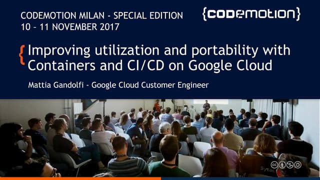 Mattia Gandolfi - Improving utilization and portability with Containers and C...