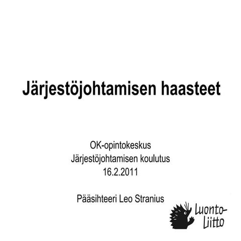 Ok opintokeskus-järjestöjohtamisen haasteet-stranius-16022011
