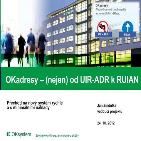 OKadresy - (nejen) od UIR-ADR k RUIAN