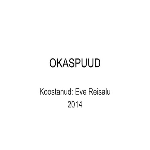Okaspuud | PPTX