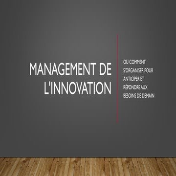 Manager l’innovation : est-ce contradictoire, pertinent, nécessaire ?… par Marie-Laure MUIRAS