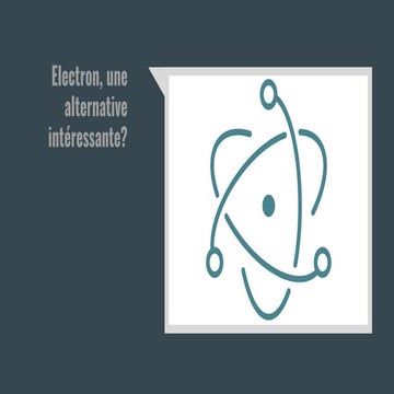Electron, une alternative intéressante ? par Florent MOIGNARD