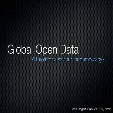 Open Global Data: A Threat Or Saviour For Democracy