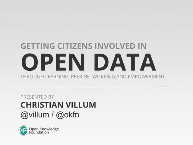 Getting citizens involved in Open Data (OKFN presentation @ HOMER conference,...