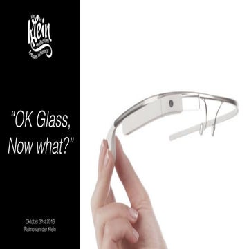Ok Glass, Now what?