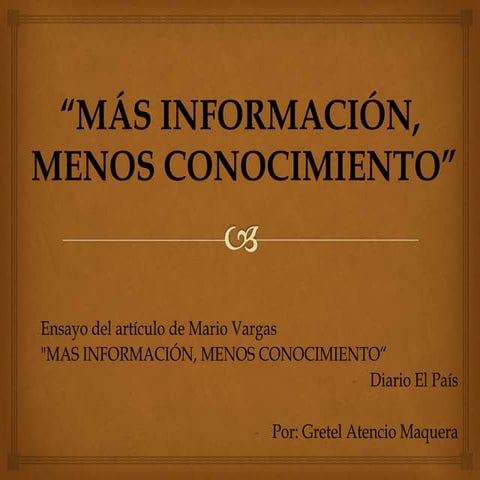 Mas informacion menos conocimiento | PPT