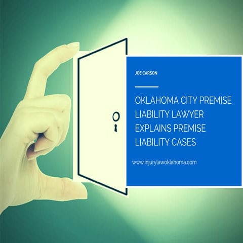 Oklahoma City Premise Liability Lawyer Explains Premise Liability Cases ...