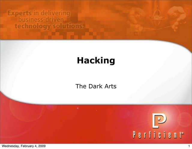 The Dark Arts of Hacking.