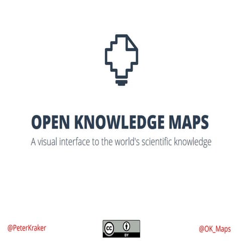 Open Knowledge Maps, a visual interface to the world's scientific knowledge