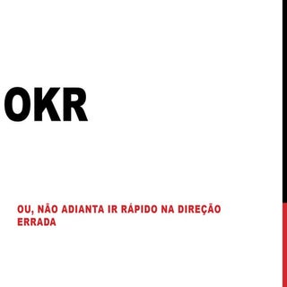 OKR - Objetivos e Resultados Chave