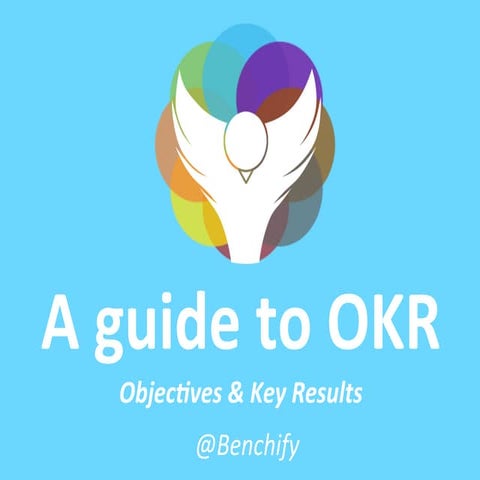 OKR -  a guide to objectives and key results