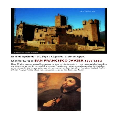 El 15 de agosto de 1549 llega a Kagosima, al sur de Japón. El primer Europeo ...