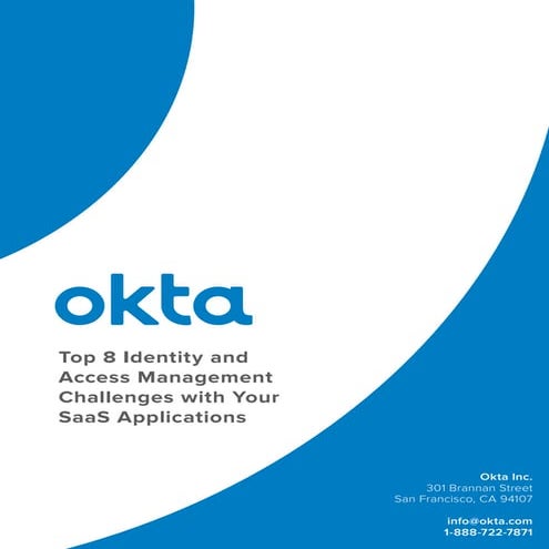 okta | Top 8 Identity and Access Management Challenges with Your SaaS Applica...