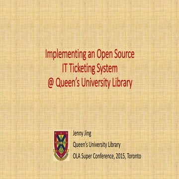 Implementing an Open Source IT Ticketing System at Queen's University Library