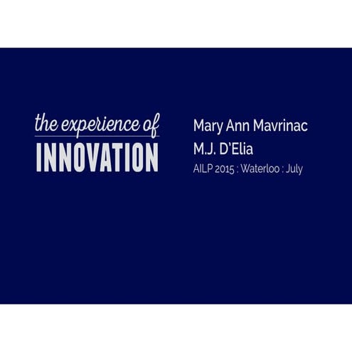 The Experience of Innovation