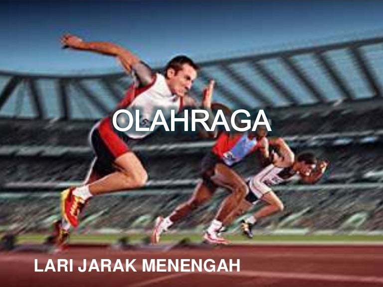 Olahraga Lari Jarak Menengah Olahraga Lari Jarak Menengah