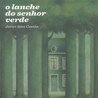 O lanche do senhor verde, javier sá...