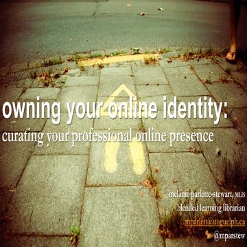 Own Your Online Identity: Curating Your Professional Online Presence	