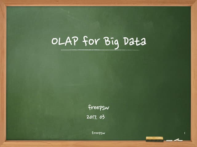 OLAP for Big Data (Druid vs Apache Kylin vs Apache Lens)