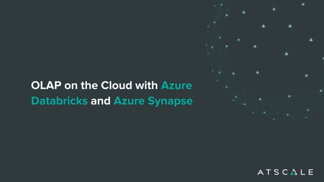 OLAP on the Cloud with Azure Databricks and Azure Synapse