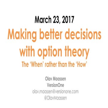 Olav Maassen. Making better decisions with option theory.