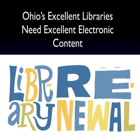 Ohio's Excellent Libraries Need Excellent Electronic Content