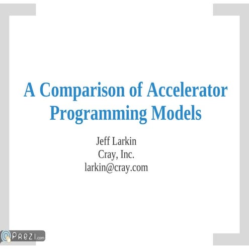 A Comparison of Accelerator Programming Models | PDF | Computer ...