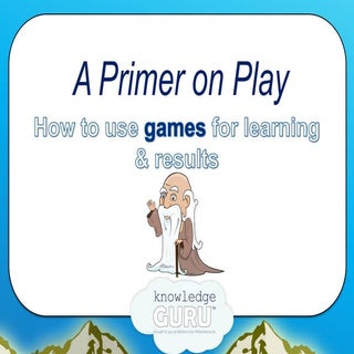 A Primer On Play: How to use Games ...