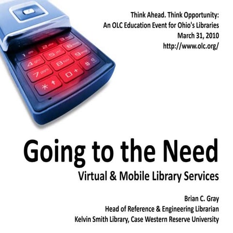 Going to the Need - Virtual & Mobile Library Services