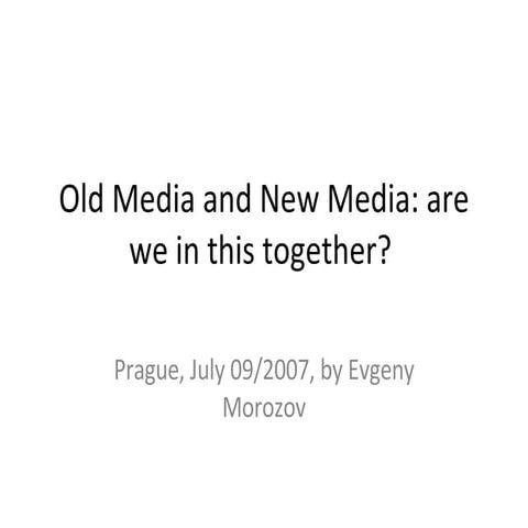 Old and New Media: We are in this together