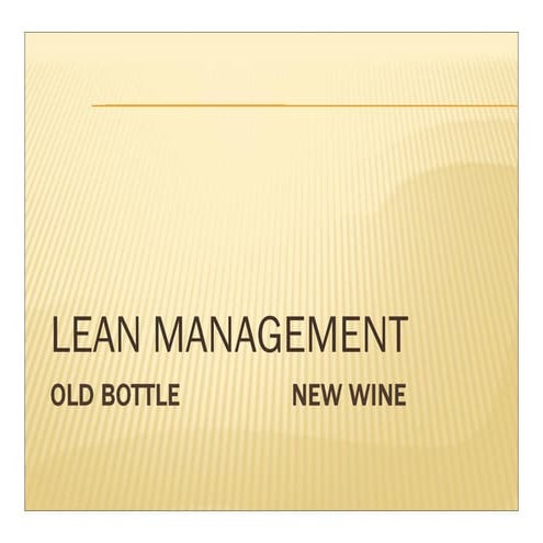 Old Bottle New Wine - Lean Management In Construction