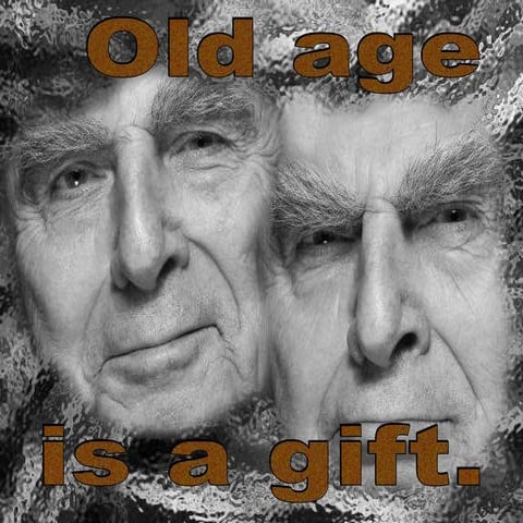 Old Age Is A Gift