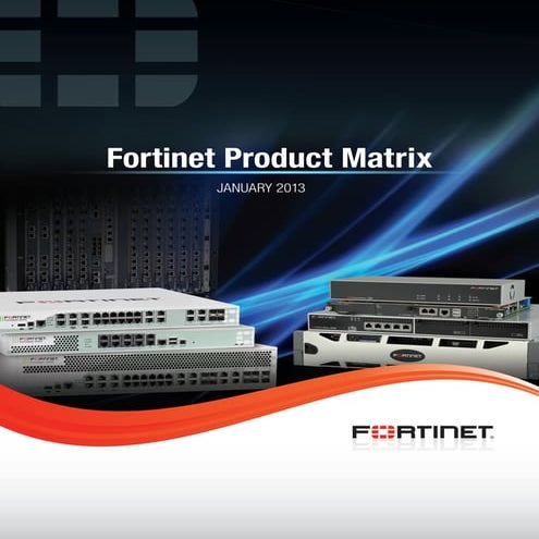 Old Fortinet Product Matrix January 2013