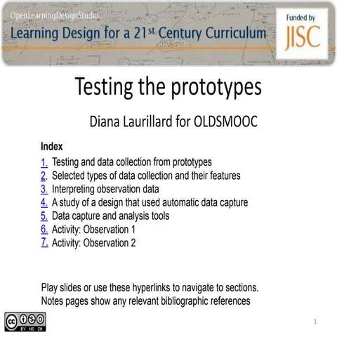 OLDSMOOC Week5 part 2: Testing the prototypes. Diana Laurillard