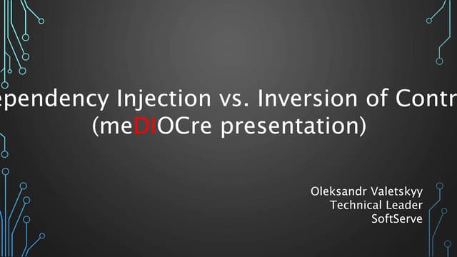 Oleksandr Valetskyy - DI vs. IoC