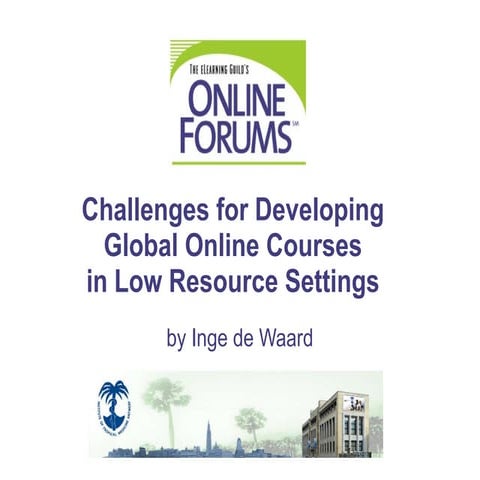 What to take into account when developing courses for low resource areas or d...