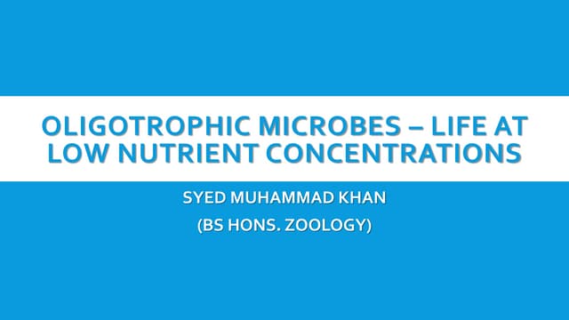 Oligotrophic Microbes - Life at Low Nutrient Concentrations
